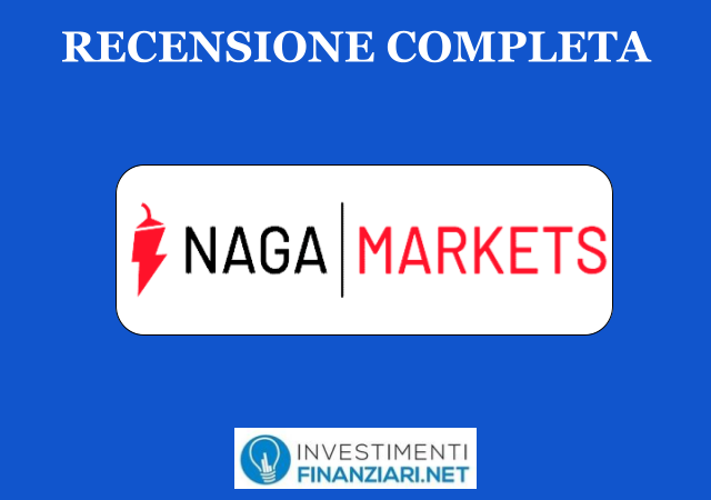 Recensione completa e aggiornata su Naga Markets