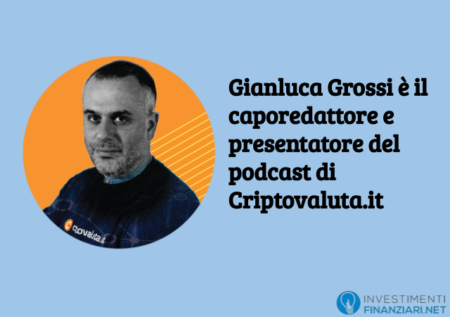 Gianluca Grossi è uno dei massimi esperti di criptovalute in Italia ed è anche a capo della redazione di Criptovaluta.it