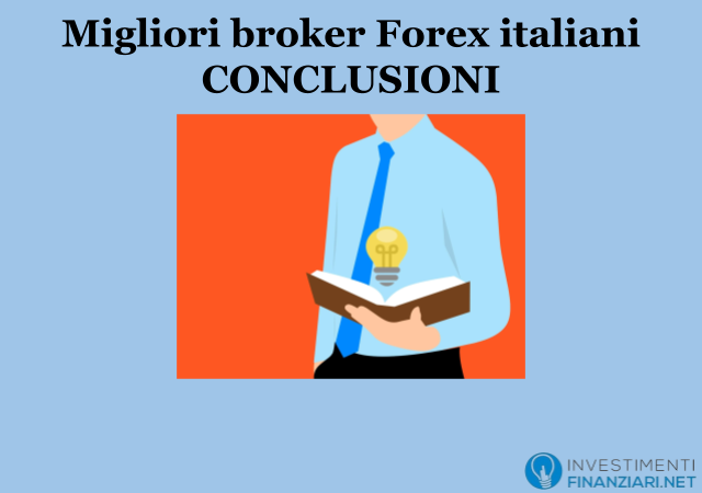 Considerazioni Finali sui Migliori broker Forex italiani