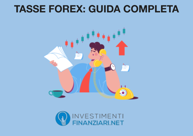 Tasse Forex: Guida completa per i trader italiani nel 2023